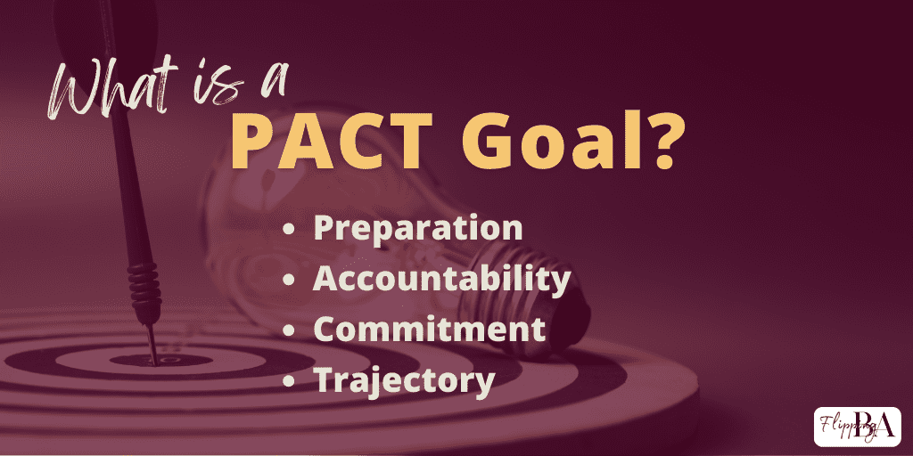 PACT goals: preparation, accountability, commitment, trajectory
