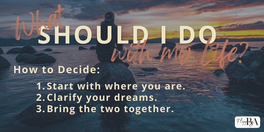how to decide what to do with your life
